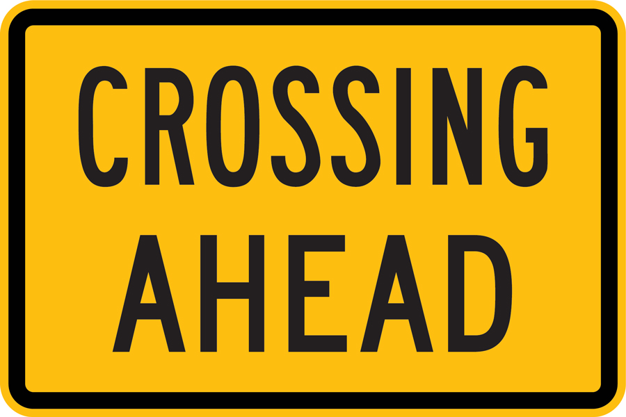 Crossing Ahead Warning Sign