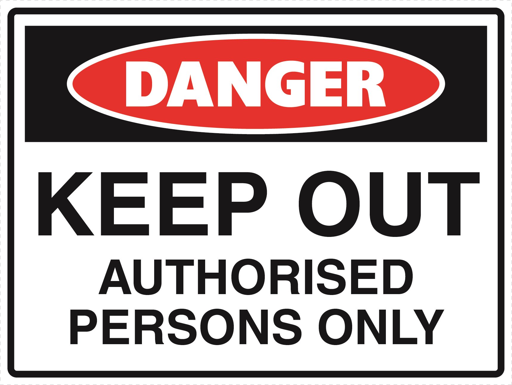 Danger - Keep Out Authorised Persons Only - Metal