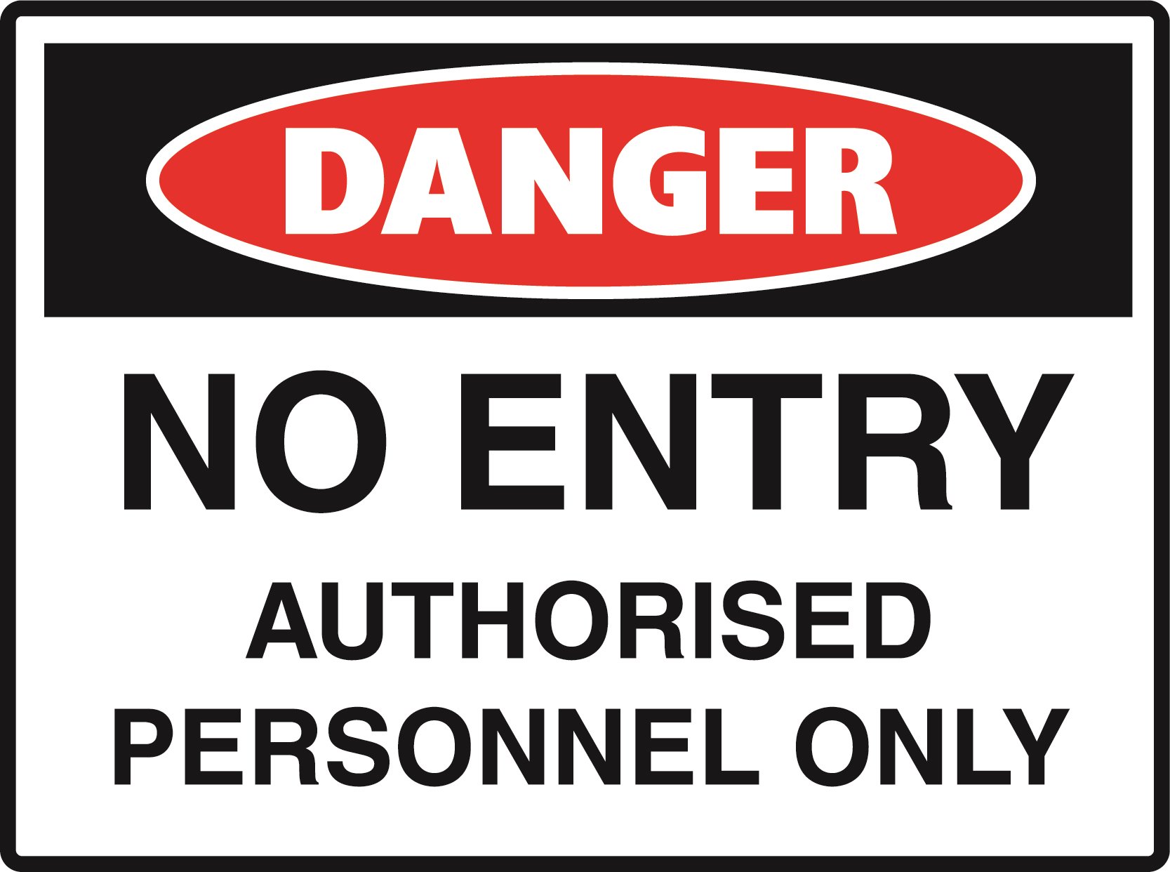 Danger - No Entry Authorised Persons Only - Metal