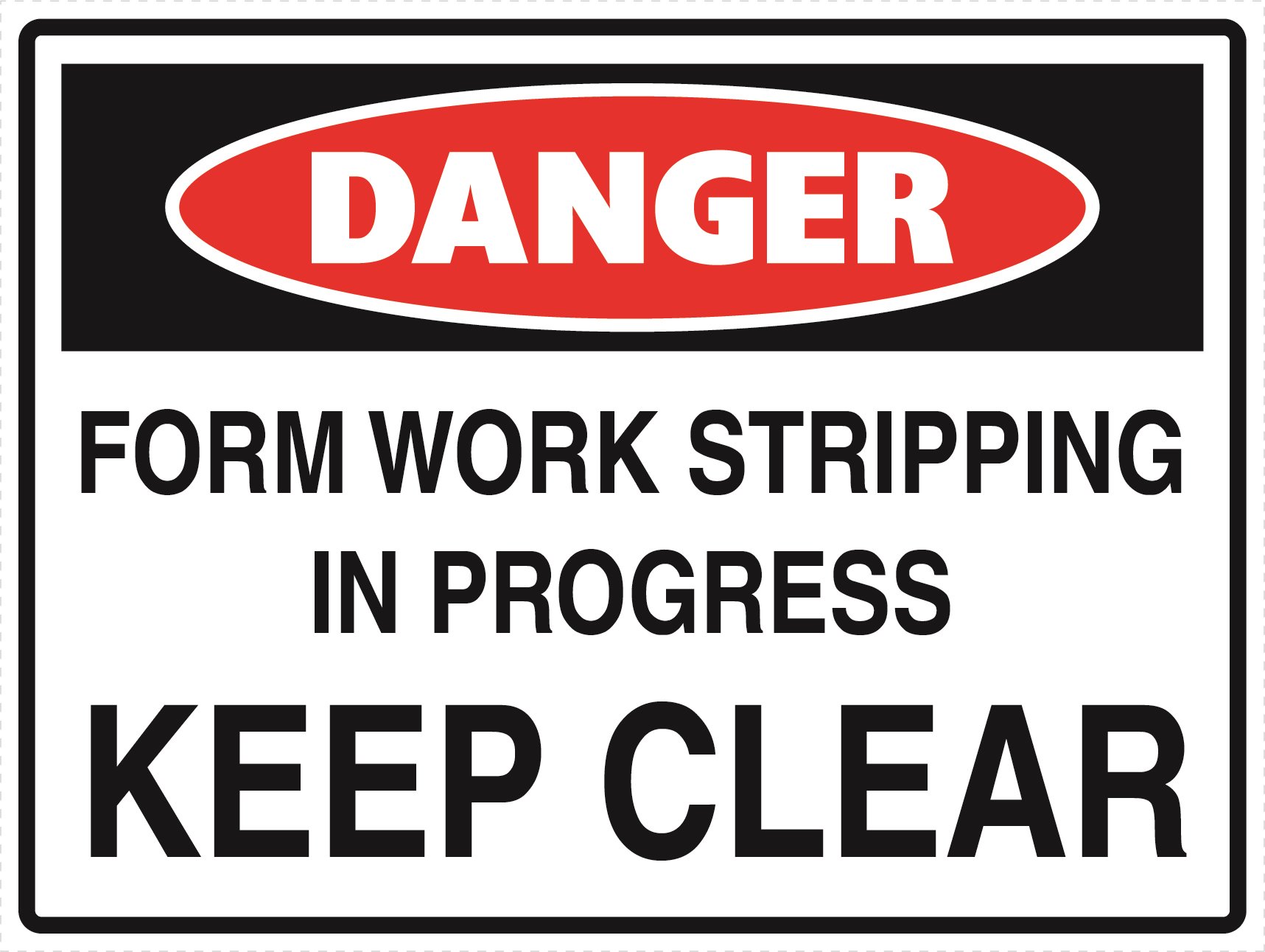 Danger - Form Work Stripping in Progress - Keep Clear
