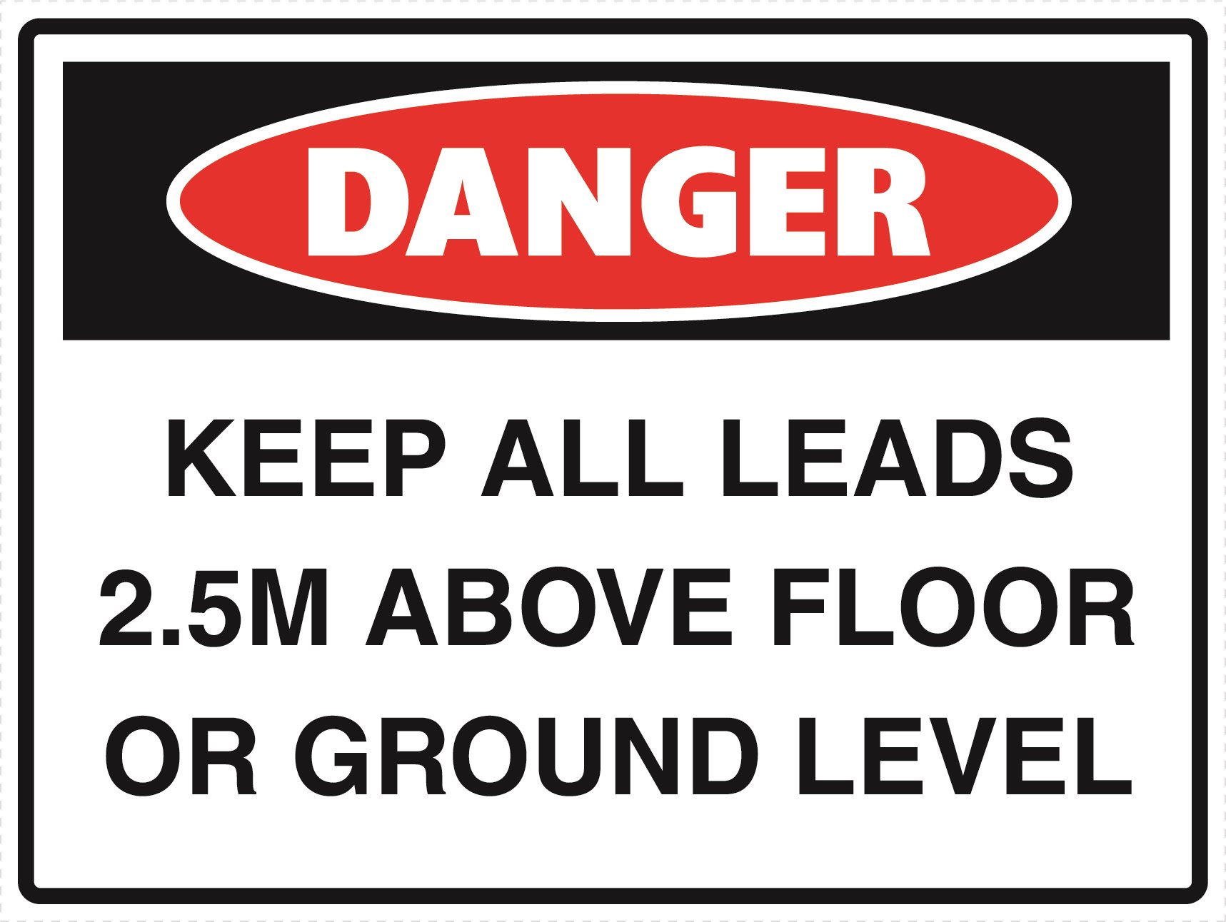 Danger - Keep All Leads 25m above Floor or Ground Level