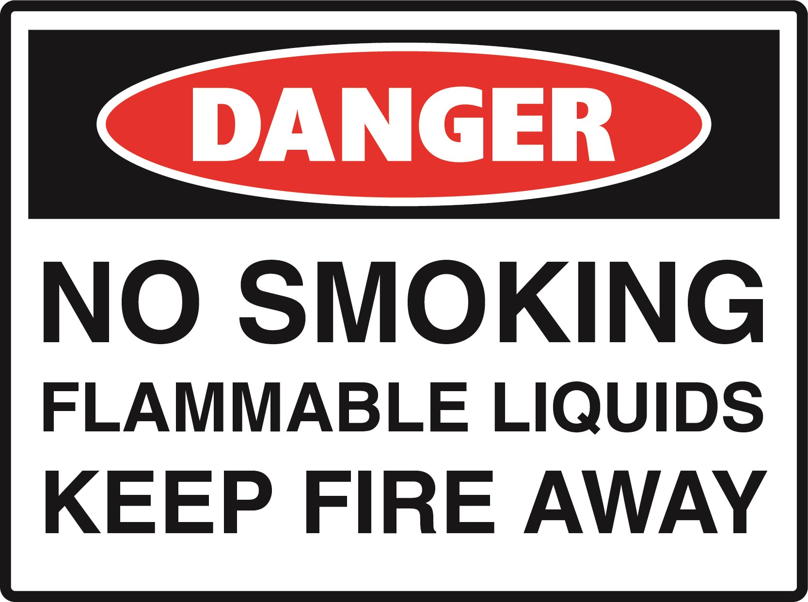 Danger - No Smoking Flammable Liquid Keep Fire Away