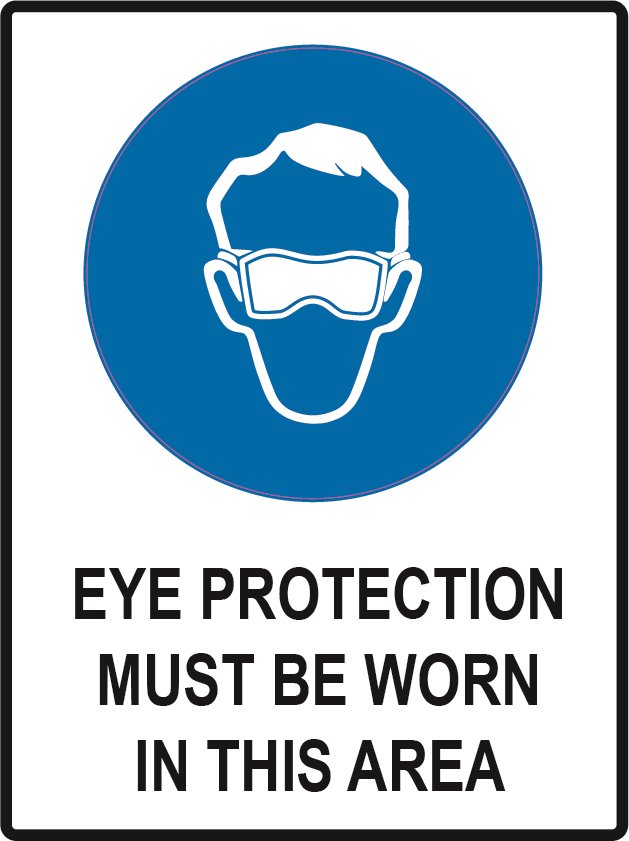 Eye Protection Must Be Worn in this Area