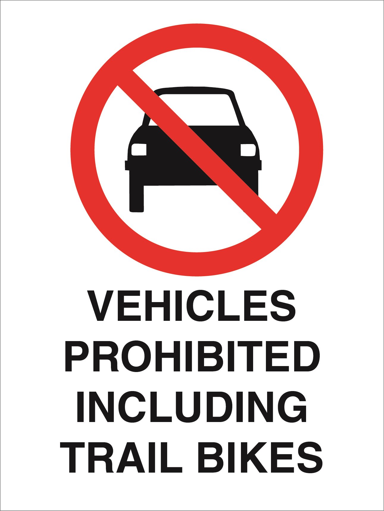 Prohibtion - Vehicles Prohibited including trail bikes - 450x600