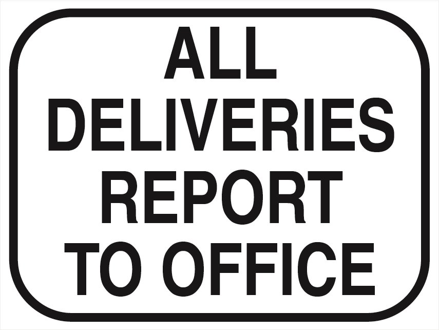 All deliveries report to office - 600x450