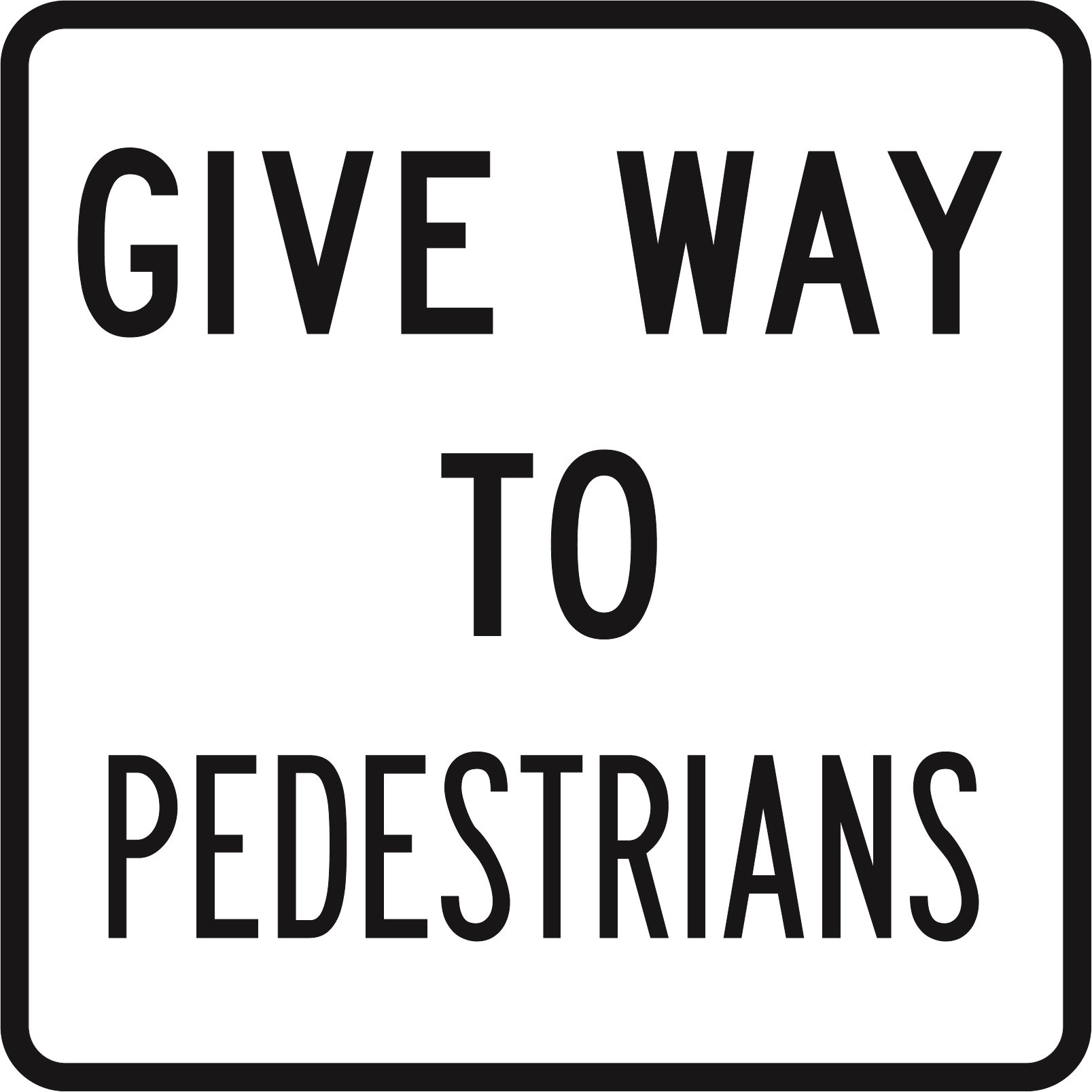 Give Way To Pedestrians - Cl1 Black/White