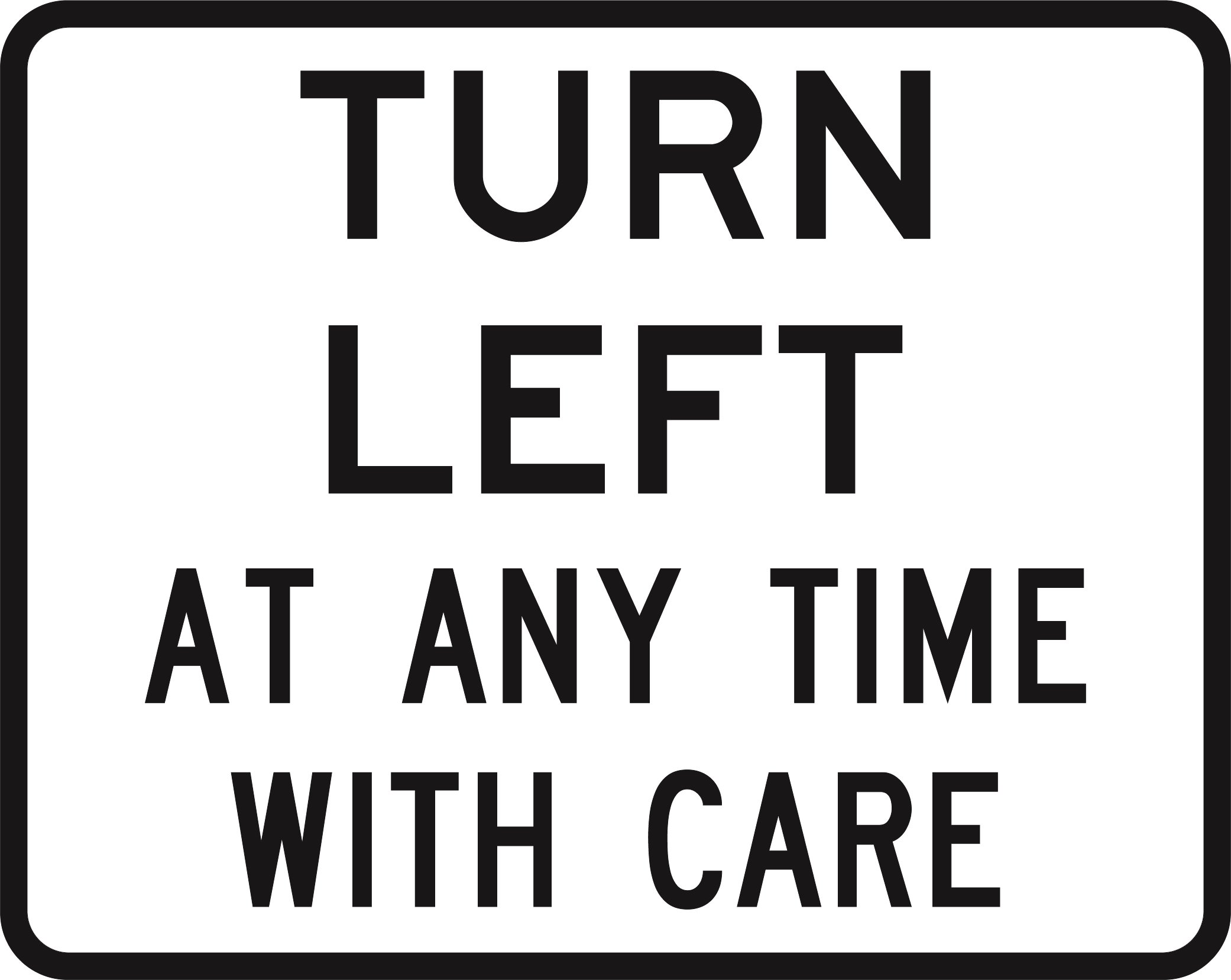 Turn Left At Any Time With Care - 750x600 - Bl/Whi