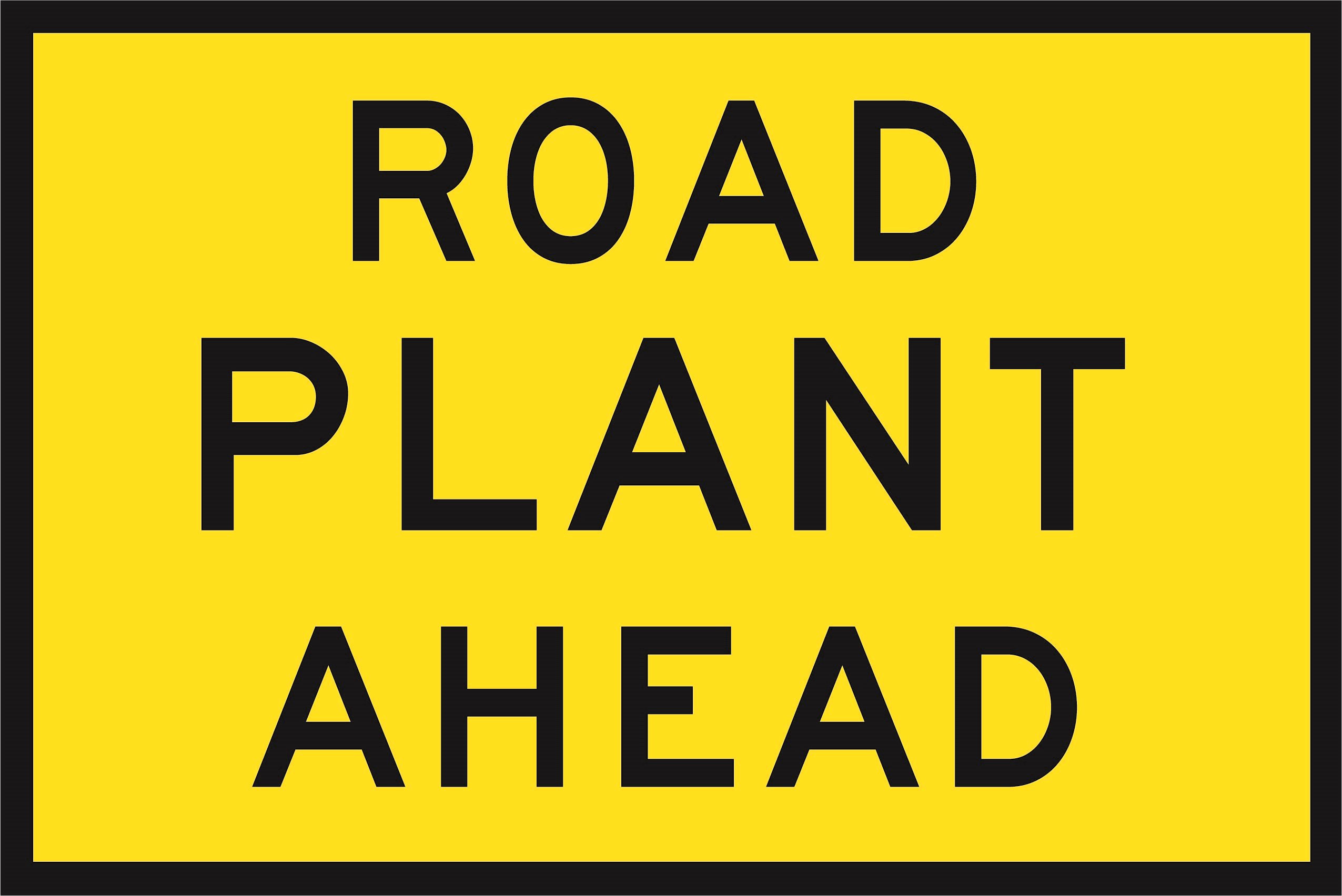 Road Plant Ahead (Cl1) 900 x 600 BEP