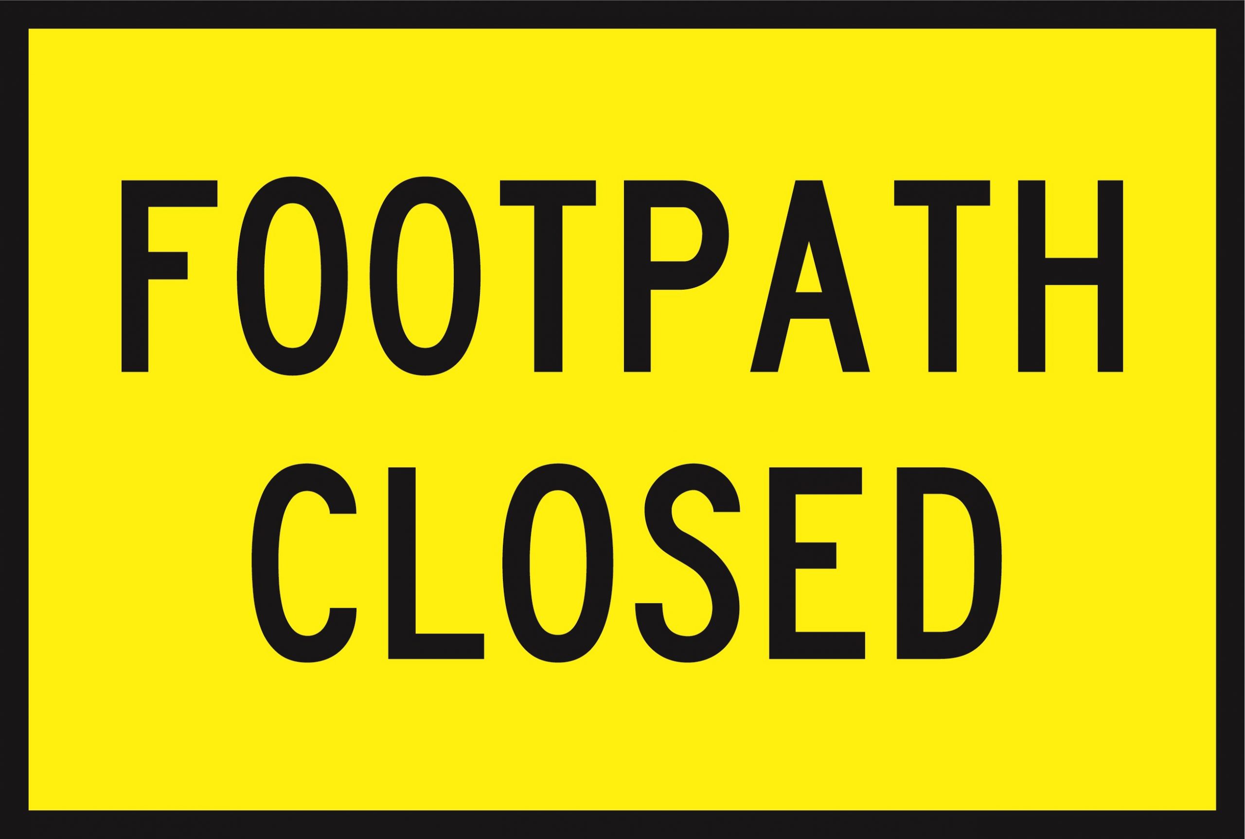 Footpath Closed - BEP - 900x600