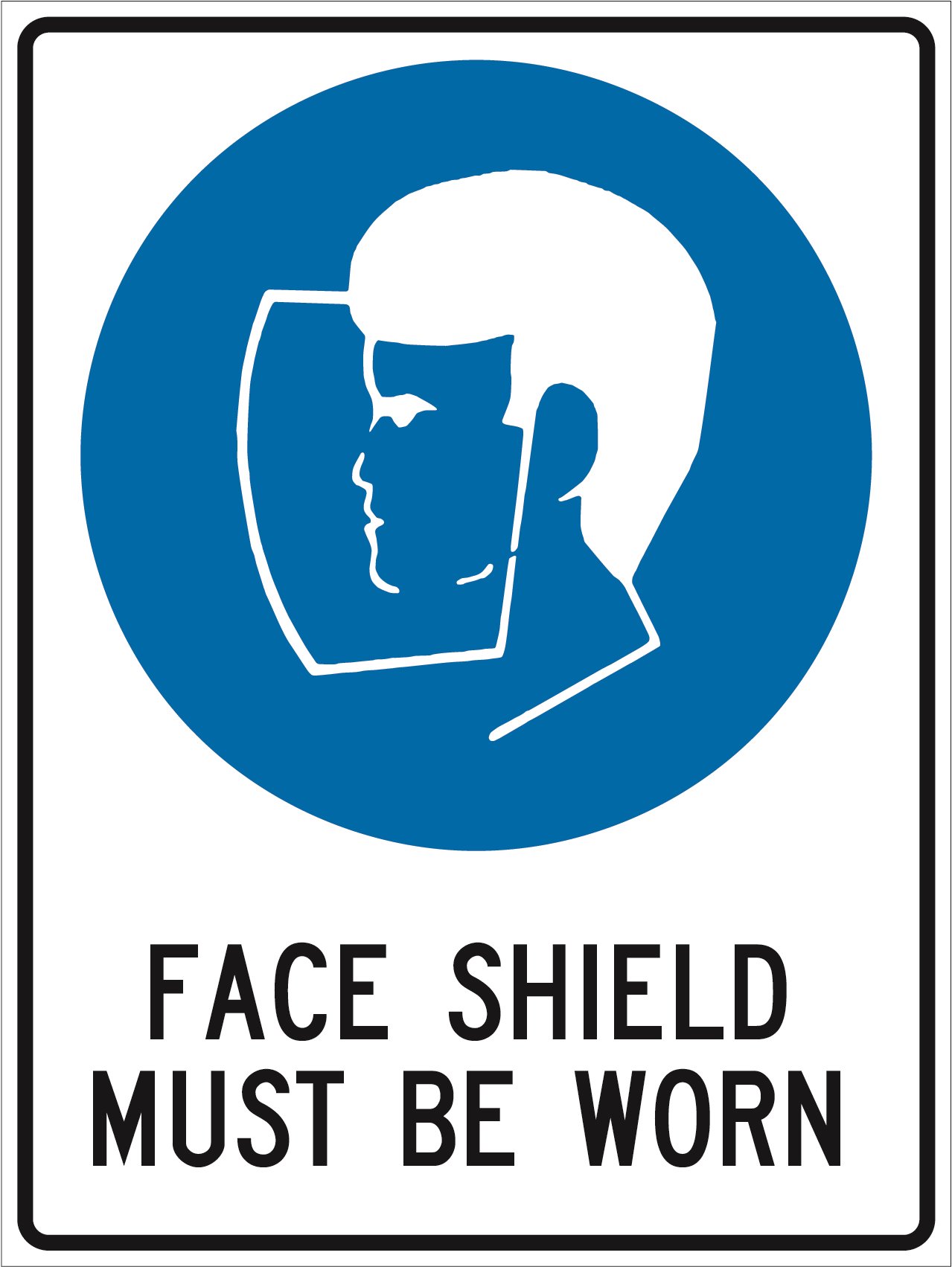 Face Shield Must Be Worn