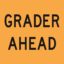 Grader Ahead - A Size 600x600 - CF