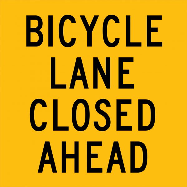 TM8-15A_BICYCLE-LANE-CLOSED-AHEAD_600x600